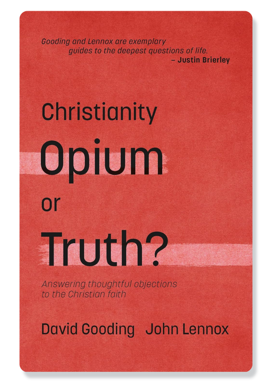 Christianity: Opium or Truth?