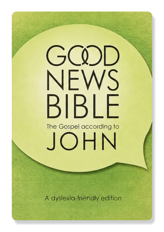 Good News Bible (GNB) - John's Gospel (Dyslexia Friendly)