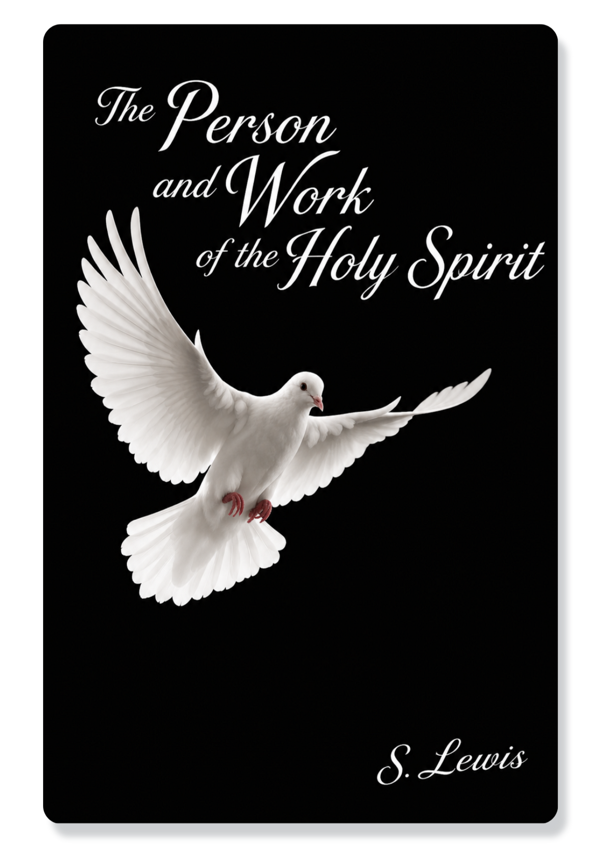 The Person And Work Of The Holy Spirit