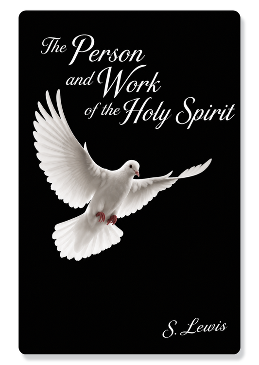 The Person And Work Of The Holy Spirit