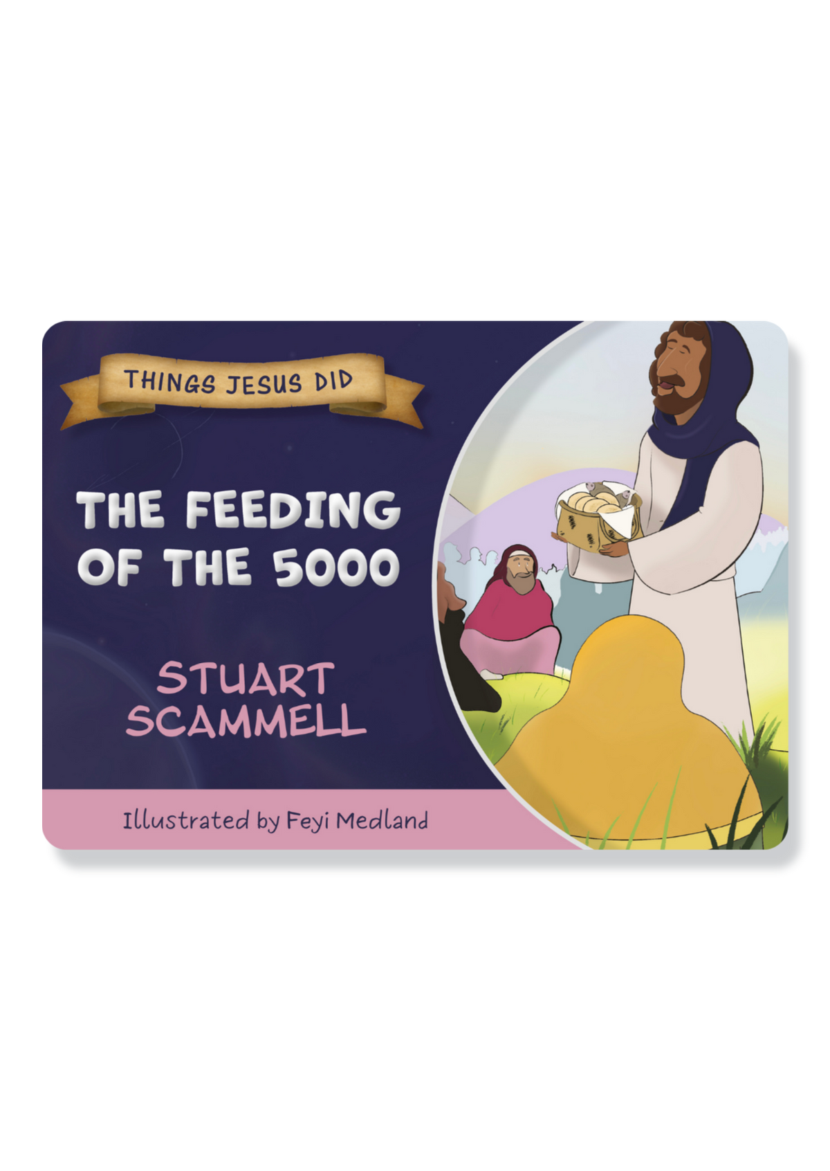 Things Jesus Did: The Feeding of the 5000