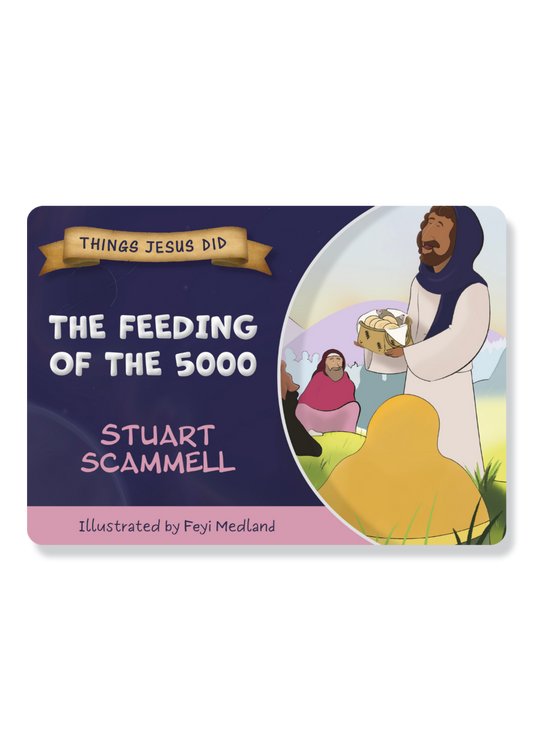 Things Jesus Did: The Feeding of the 5000