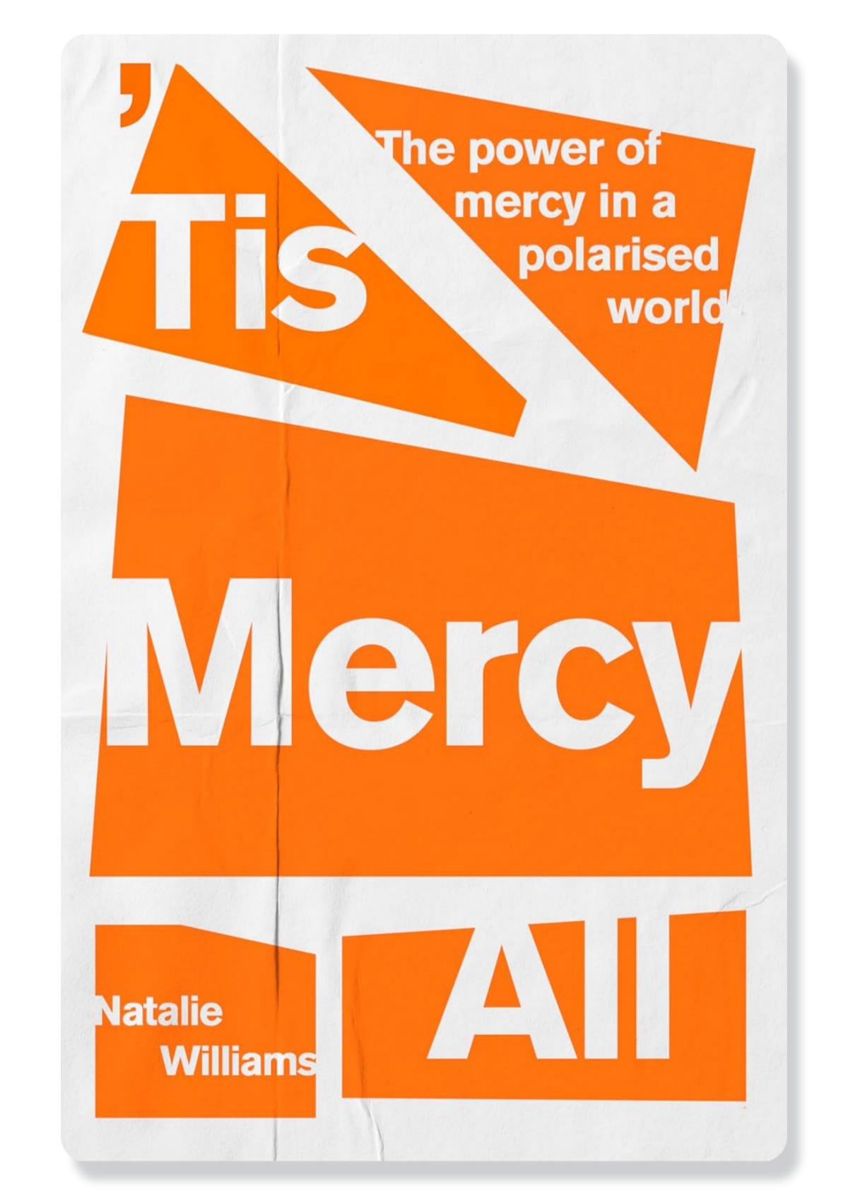 Tis Mercy All: The Power of Mercy