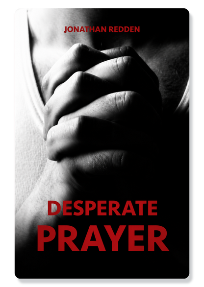 Desperate Prayer