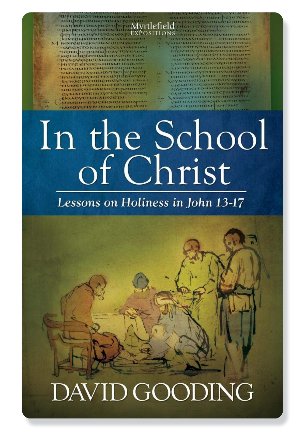 In The School Of Christ (John 13-17)