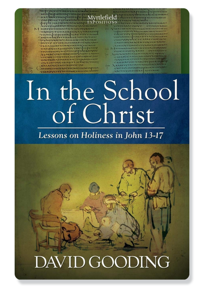 In The School Of Christ (John 13-17)