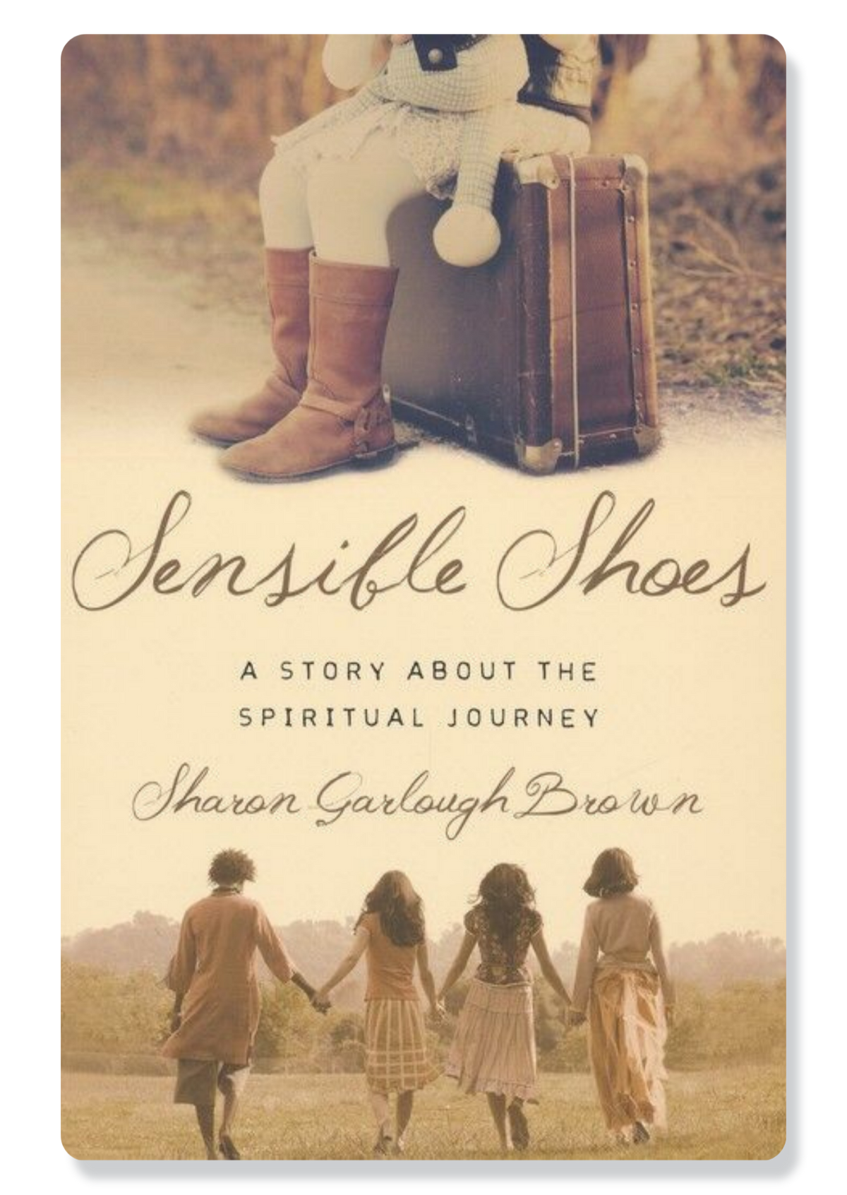 Sensible Shoes: A Story about the Spiritual Journey