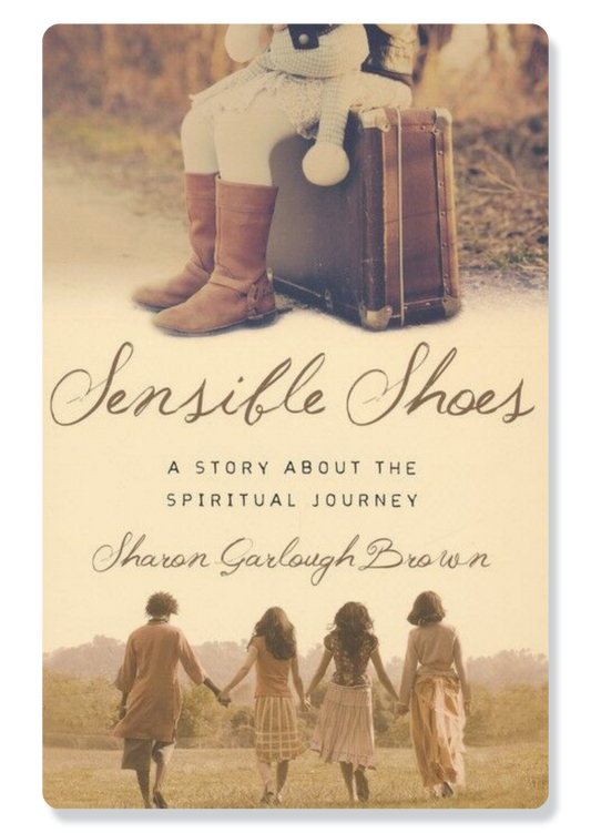 Sensible Shoes: A Story about the Spiritual Journey