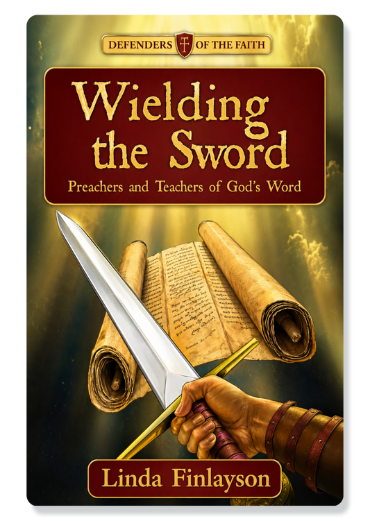 Wielding the Sword: Preachers and Teachers of God's Word