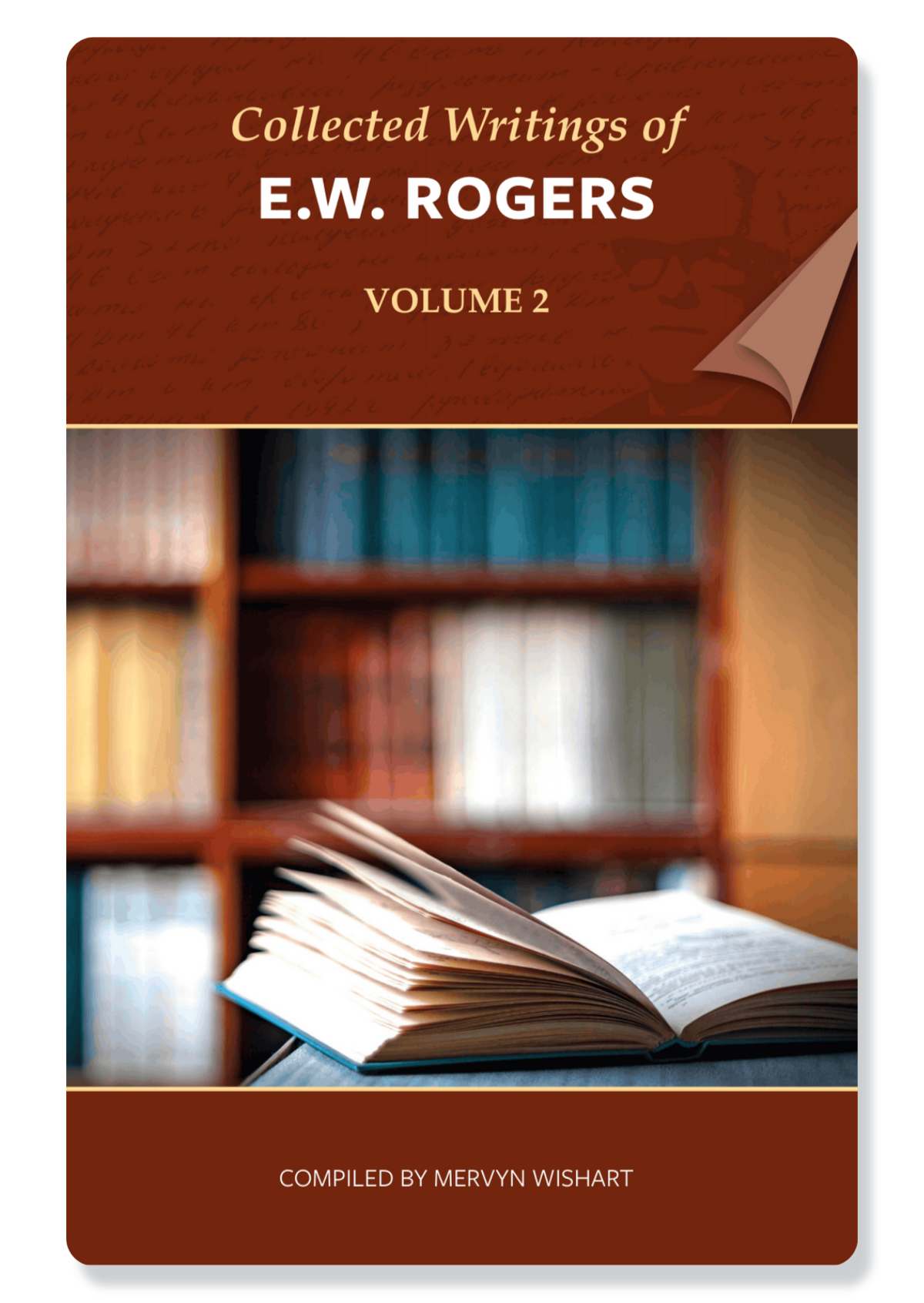 Collected Writings Of E.W. Rogers: Vol 2