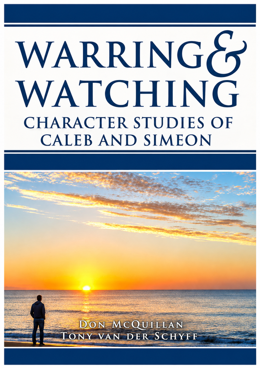 Warring & Watching: Character Studies Of Caleb And Simeon
