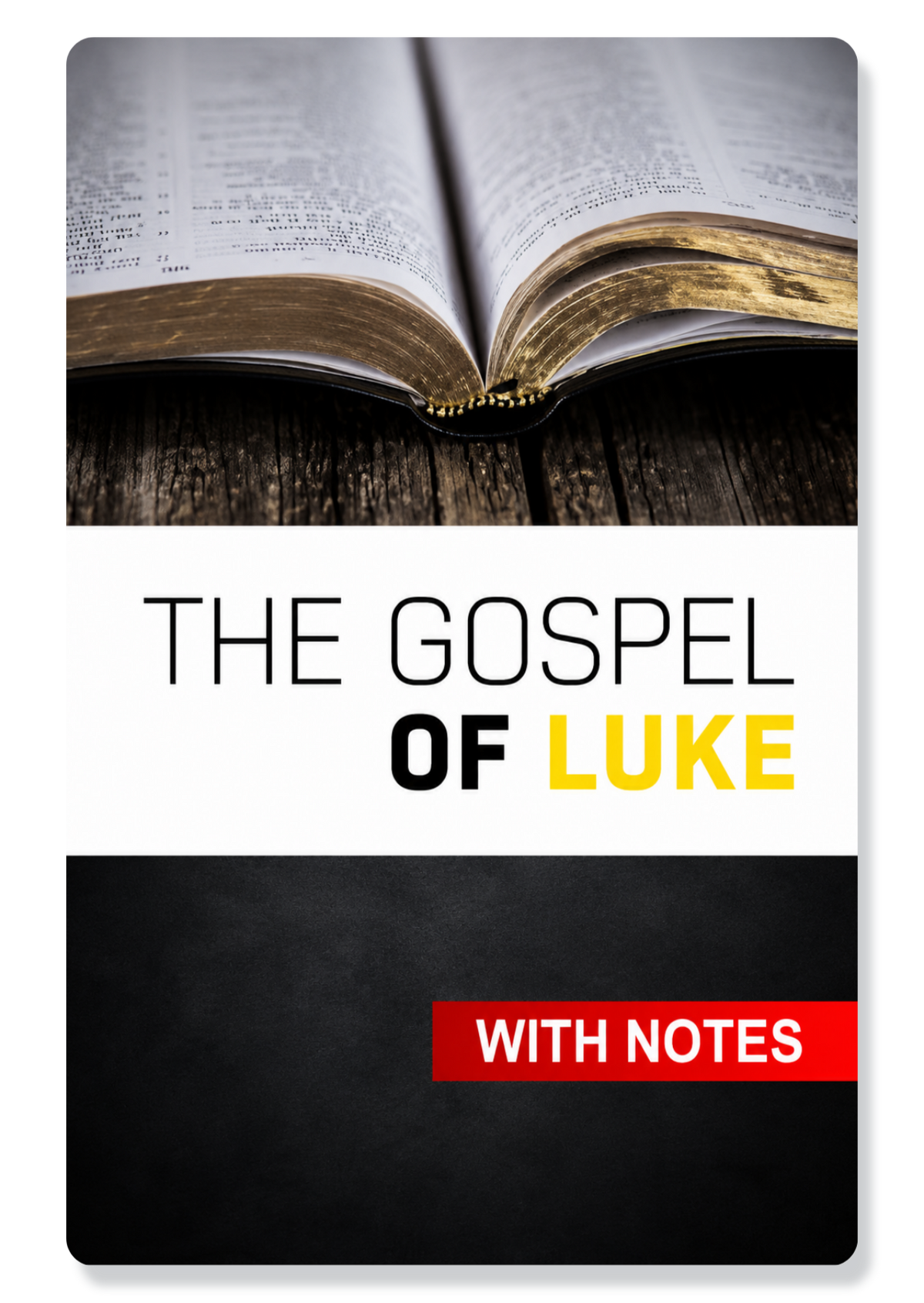 The Gospel of Luke, with Notes