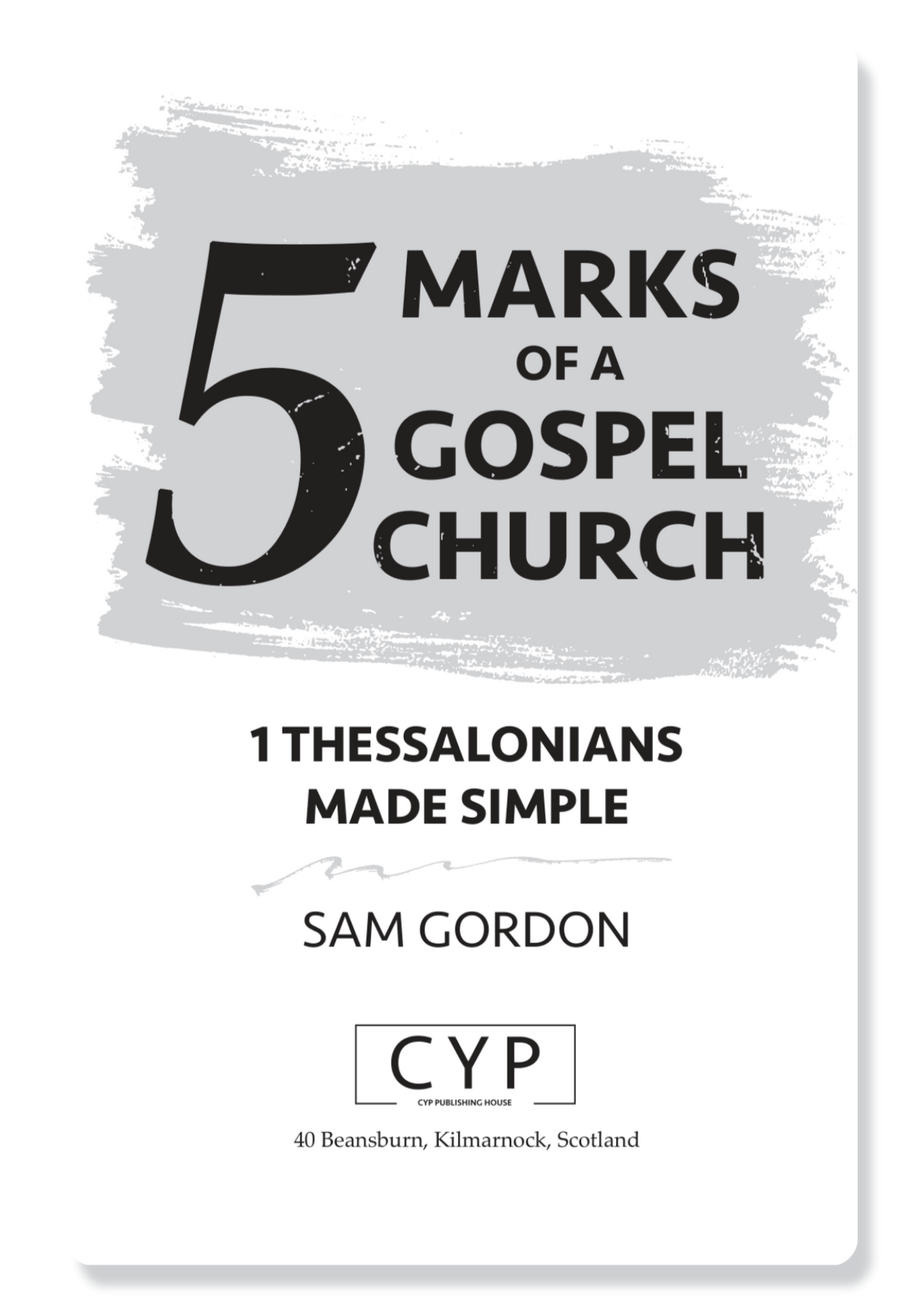1 Thessalonians: 5 Marks of a Gospel Church