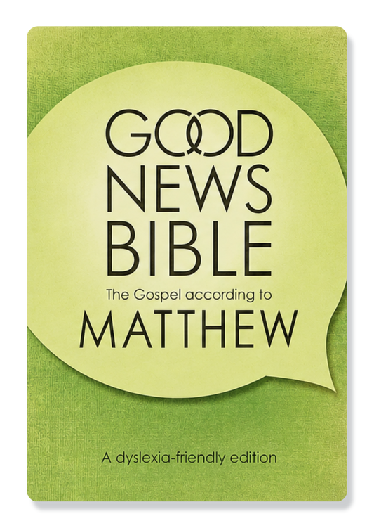 Good News Bible (GNB) - Matthew's Gospel (Dyslexia Friendly)