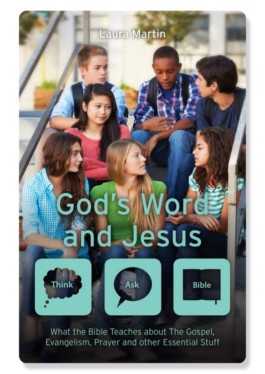 God's Word and Jesus: The Gospel, Evangelism, Prayer and Other Essentials