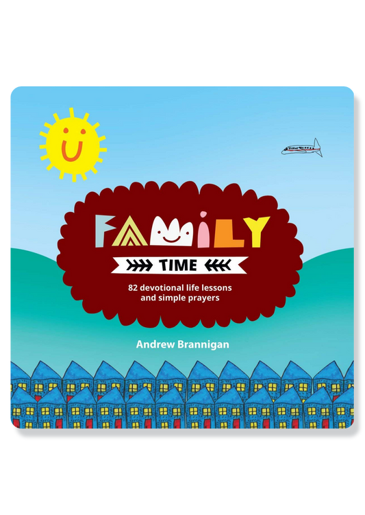 Family Time: 82 Devotional Life Lessons and Simple Prayers