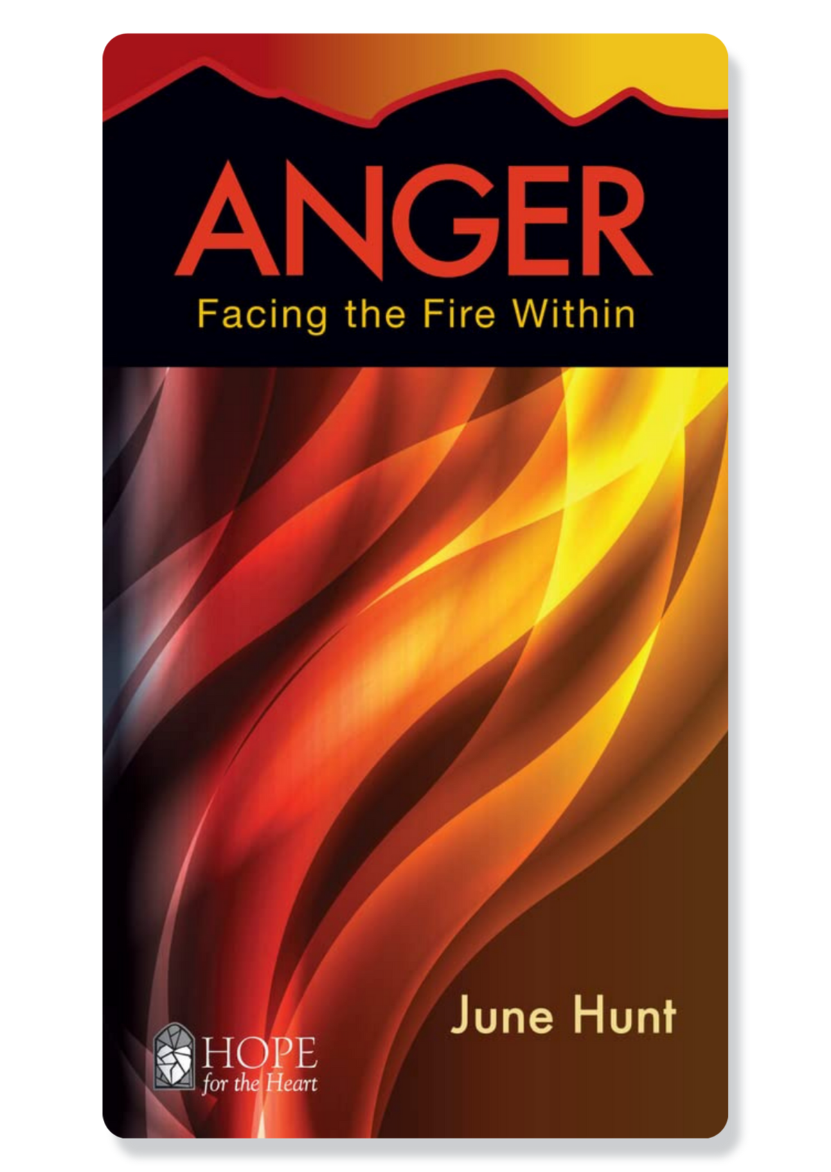 Anger: Facing the Fire Within