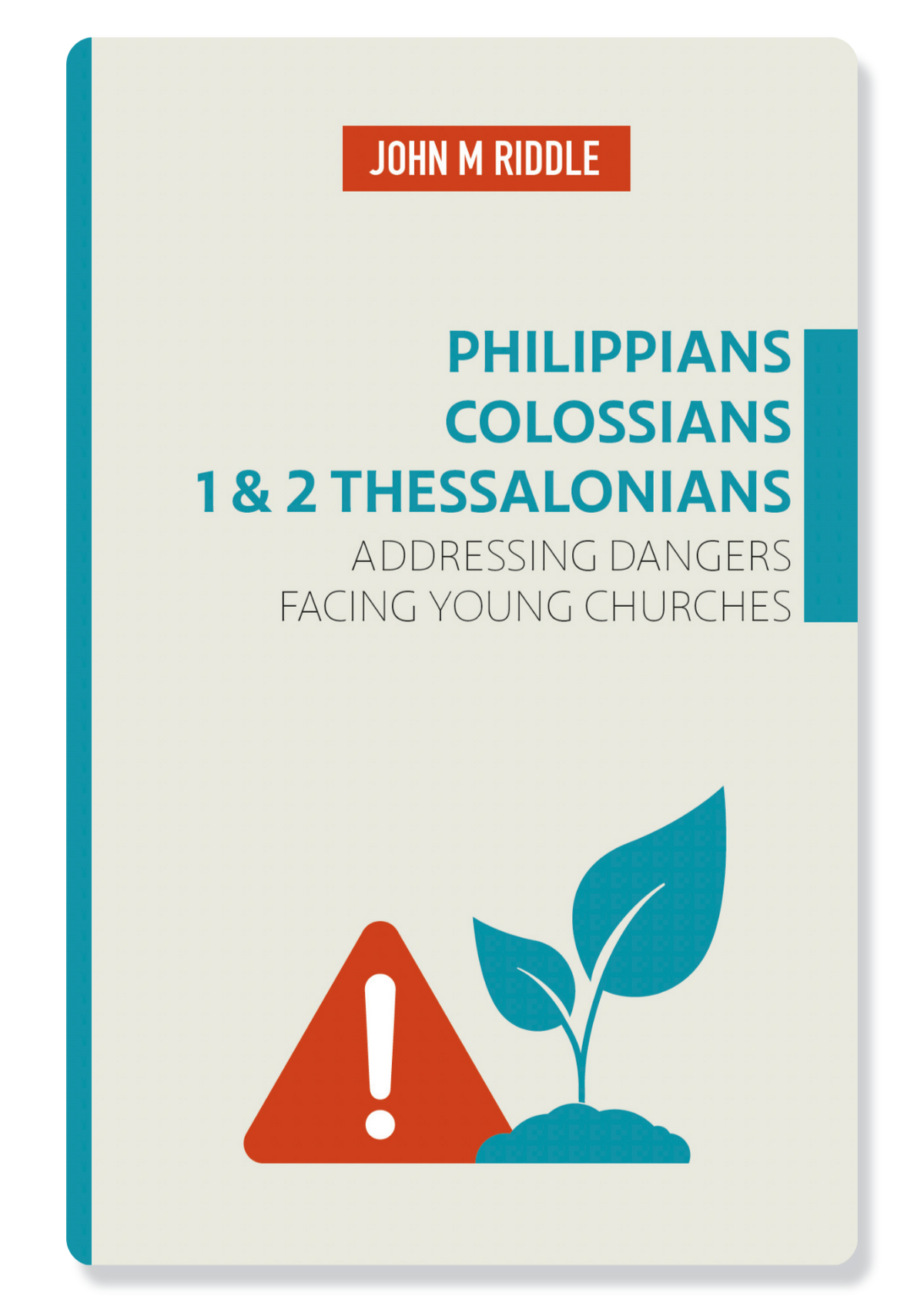 Philippians, Colossians, 1 Thessalonians & 2 Thessalonians
