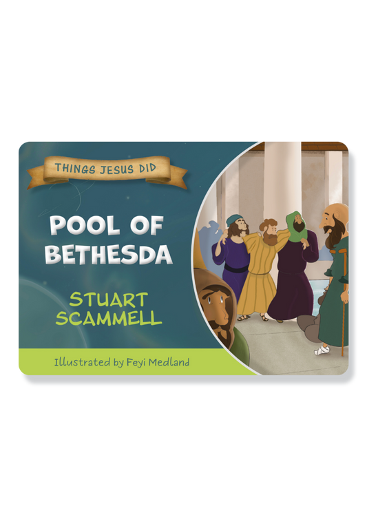 Things Jesus Did: The Pool of Bethesda