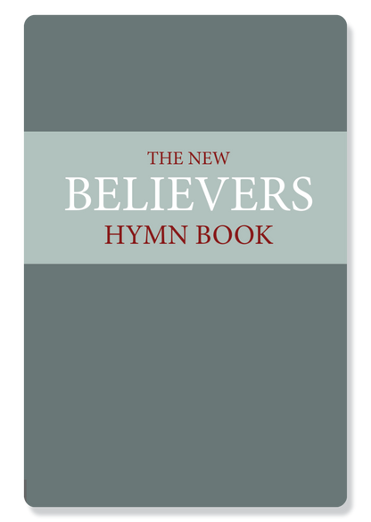 New Believer's Hymn Book