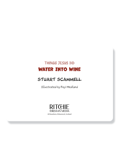 Things Jesus Did: Water Into Wine