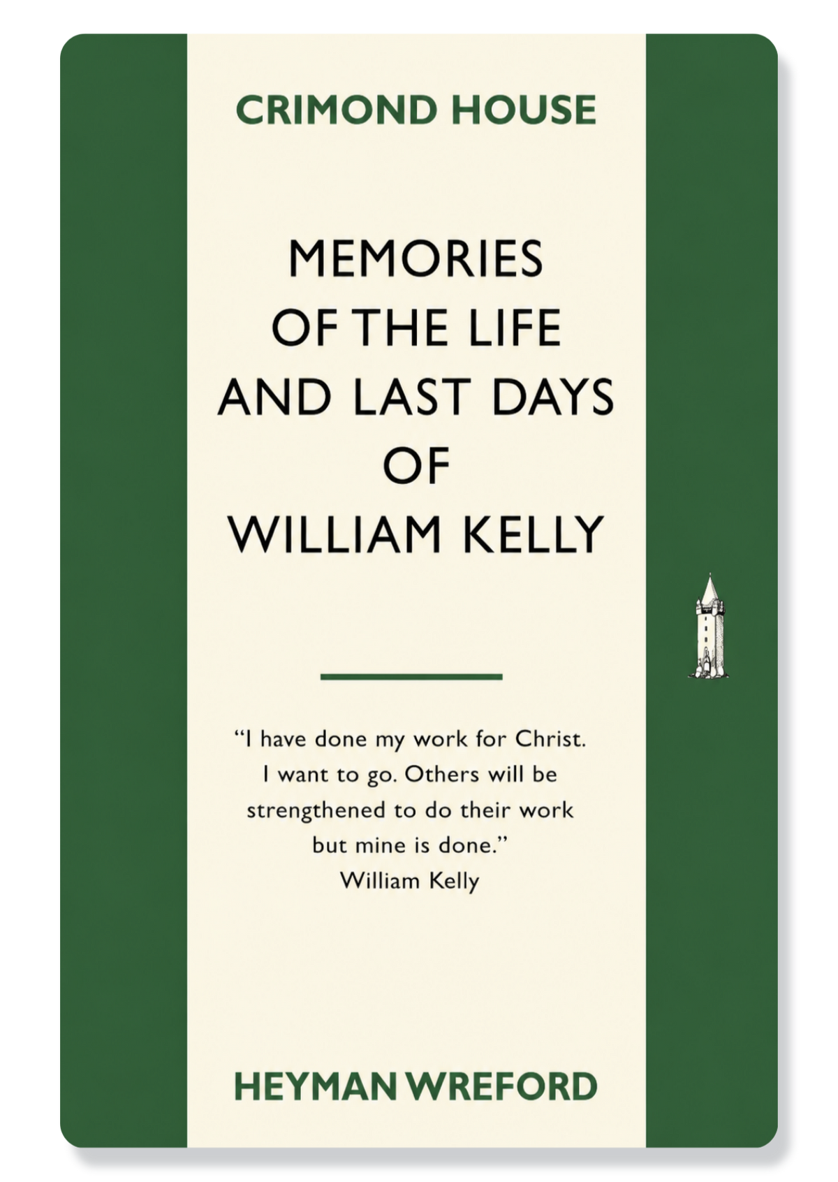 Memories Of The Life And Last Days of William Kelly