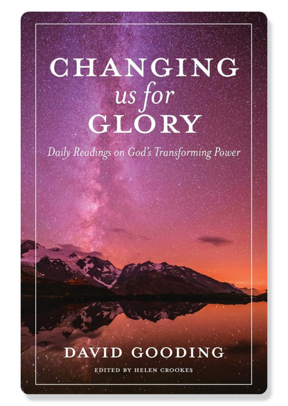 Changing Us for Glory
