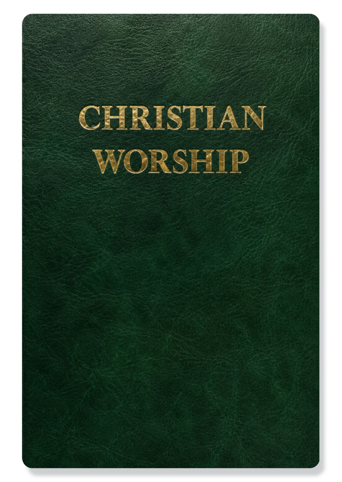Christian Worship Hymn Book