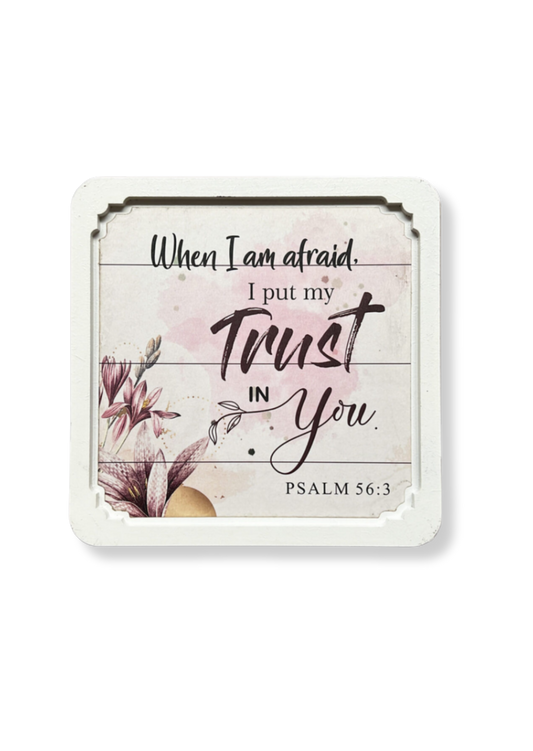 Square White Frame - When I Am Afraid I Put My Trust In You
