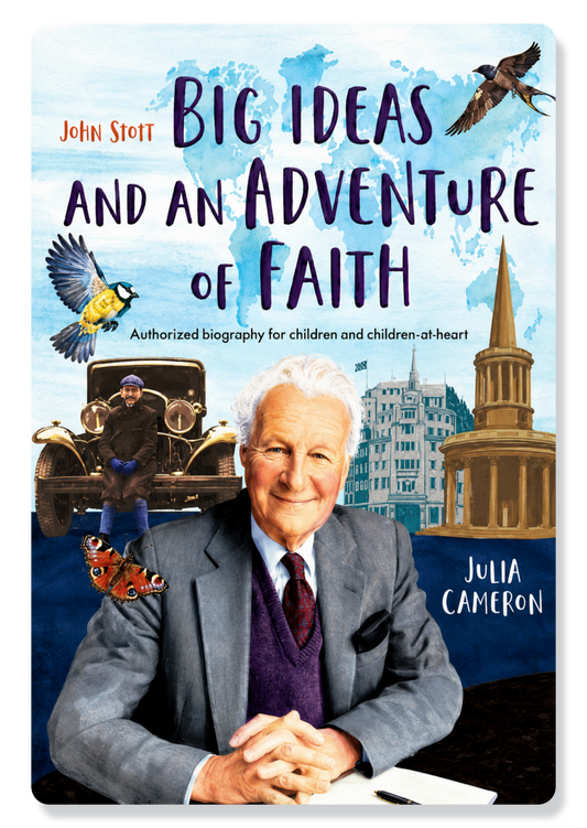 John Stott: Big Ideas and an Adventure of Faith