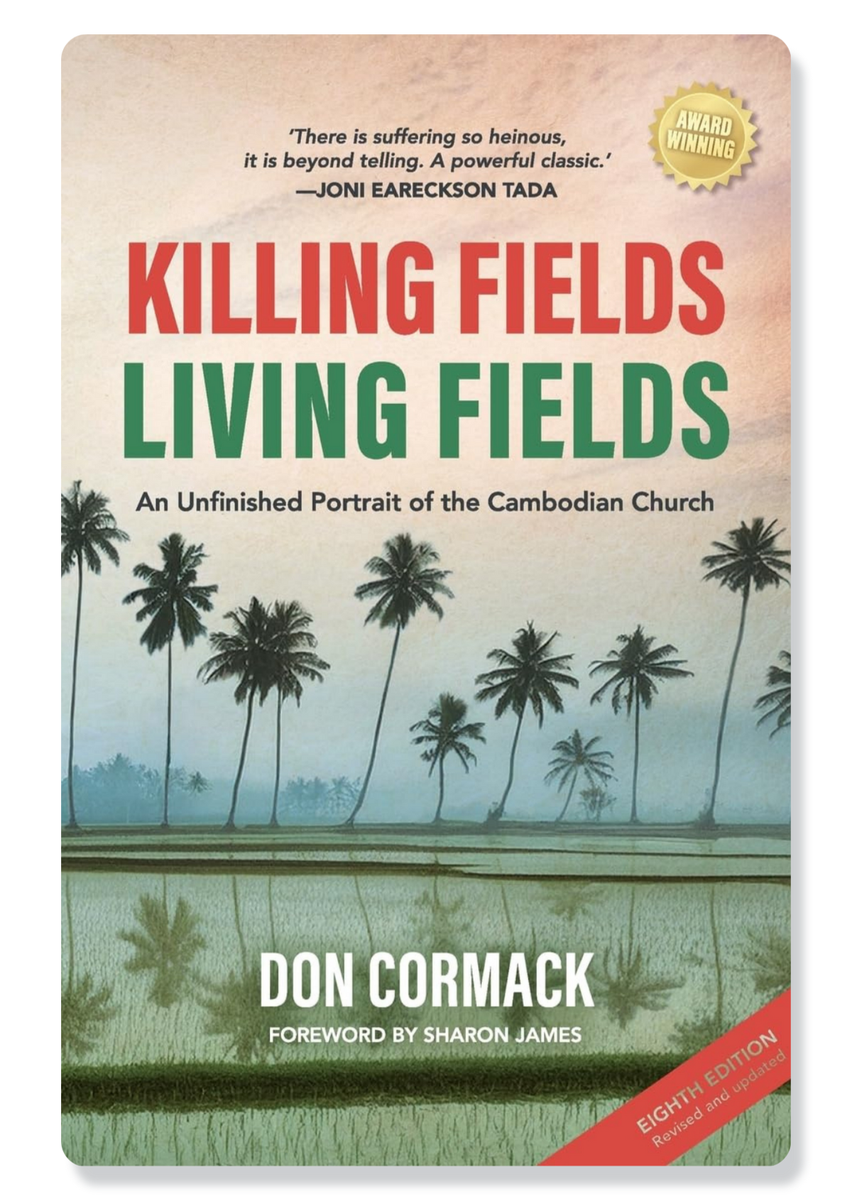 Killing Fields Living Fields: An Unfinished Portrait of the Cambodian Church