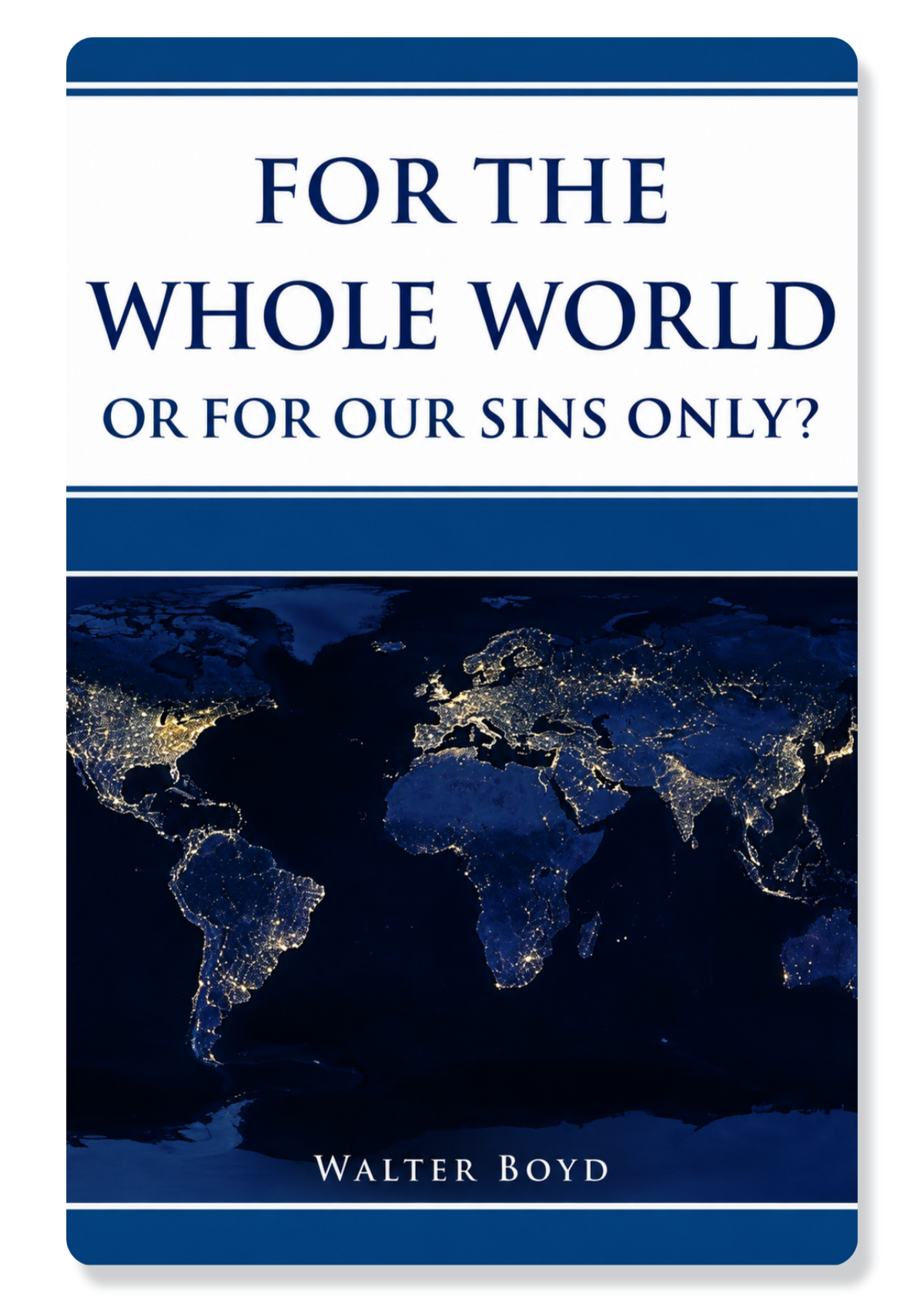 For the Whole World or for Our Sins Only?