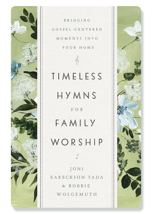Timeless Hymns for Family Worship Hymn Book