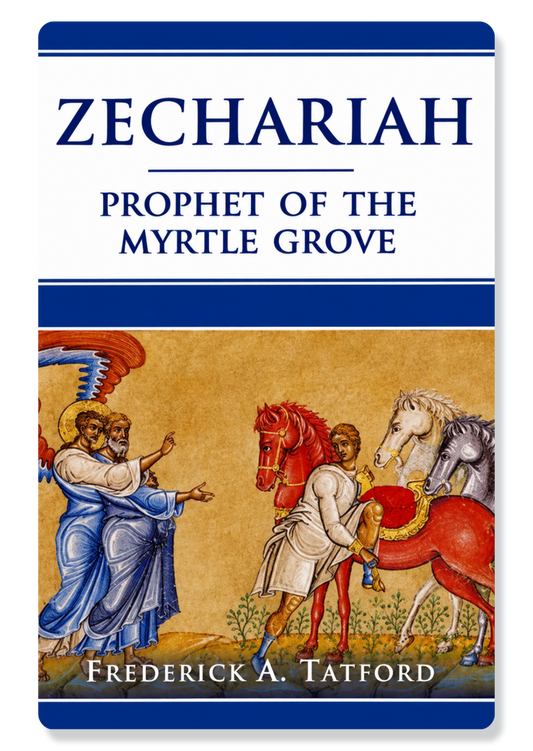 Zechariah: Prophet of the Myrtle Grove