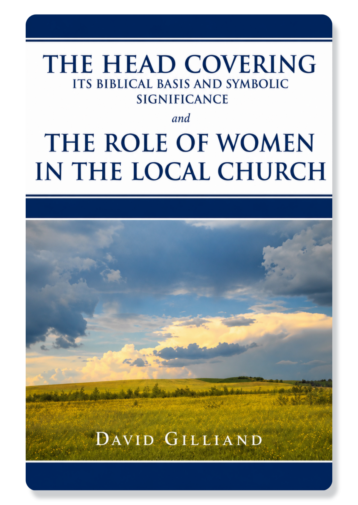 The Head Covering and the Role of Women in the Local Church