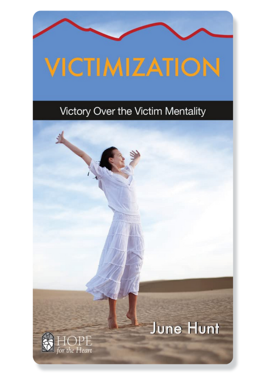 Victimization: Victory Over the Victim Mentality