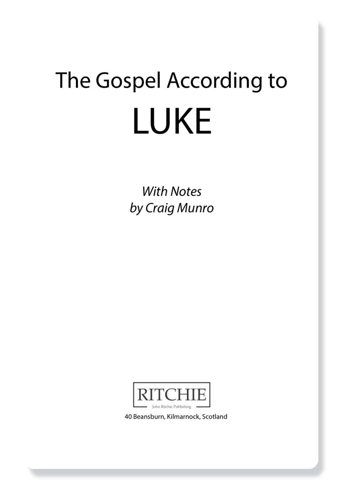 The Gospel of Luke, with Notes