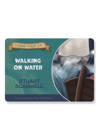 Things Jesus Did: Walking on Water