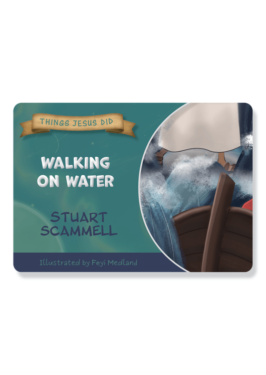 Things Jesus Did: Walking on Water