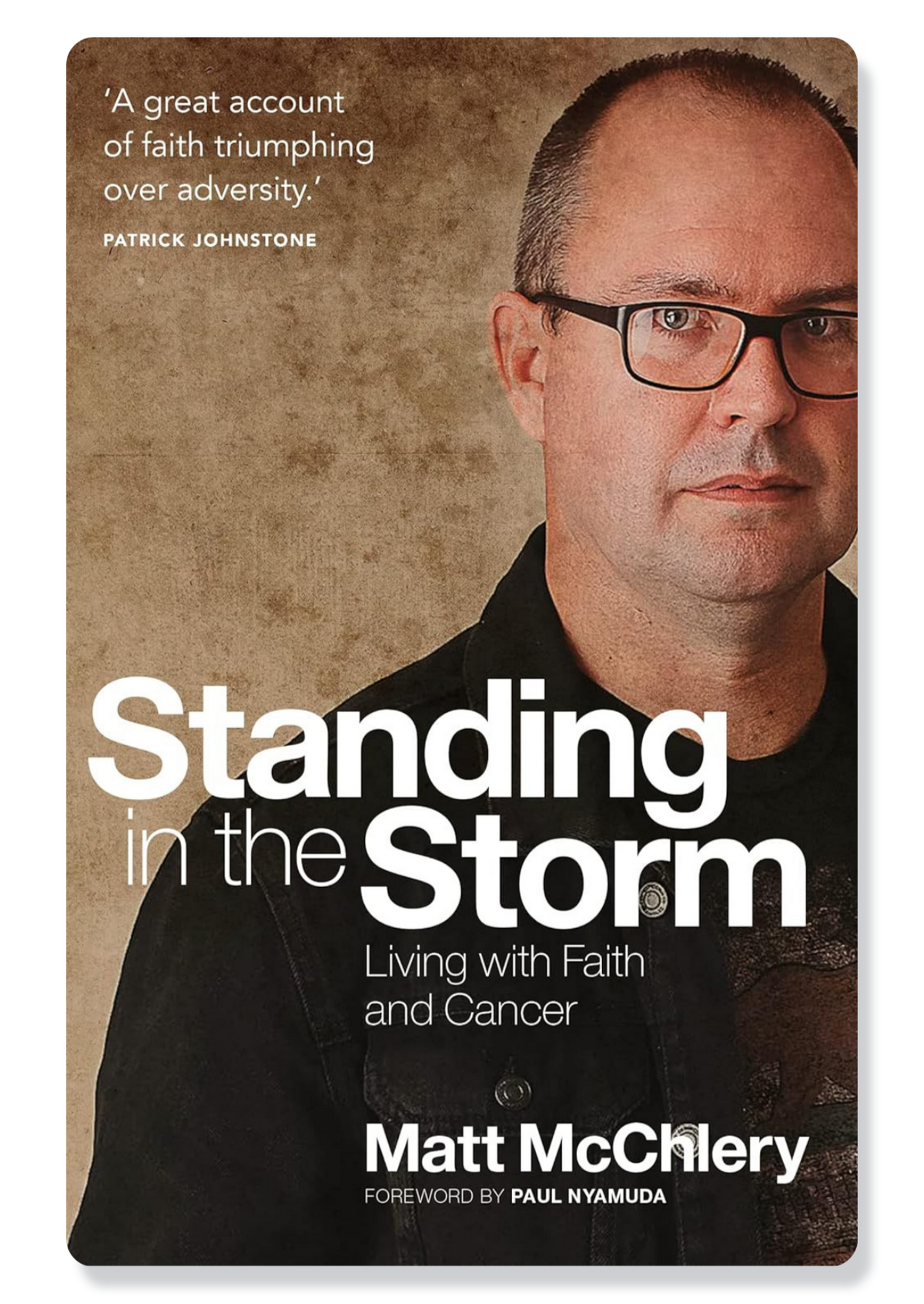 Standing In The Storm: Living with Faith and Cancer