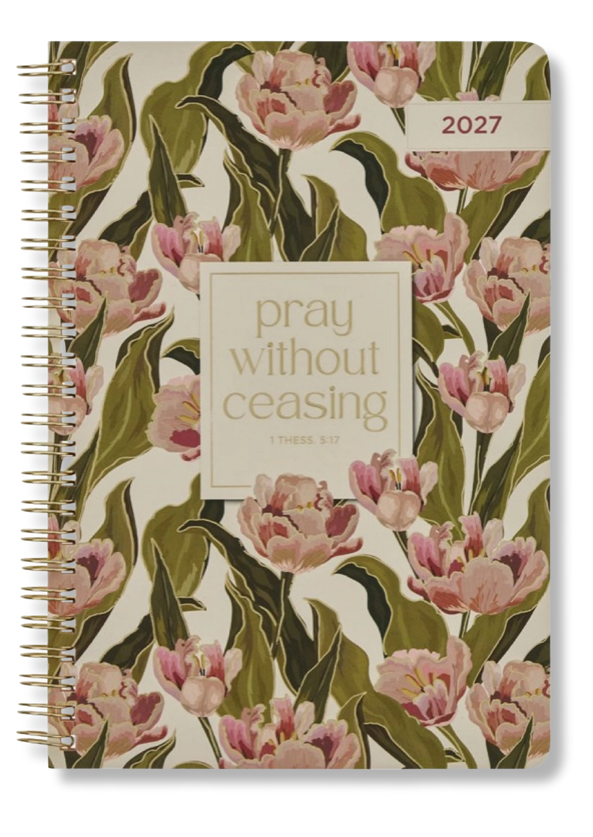 Pray Without Ceasing 2027 Spiral Weekly Planner