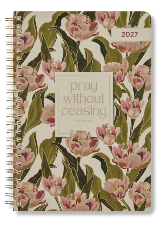 Pray Without Ceasing 2027 Spiral Weekly Planner