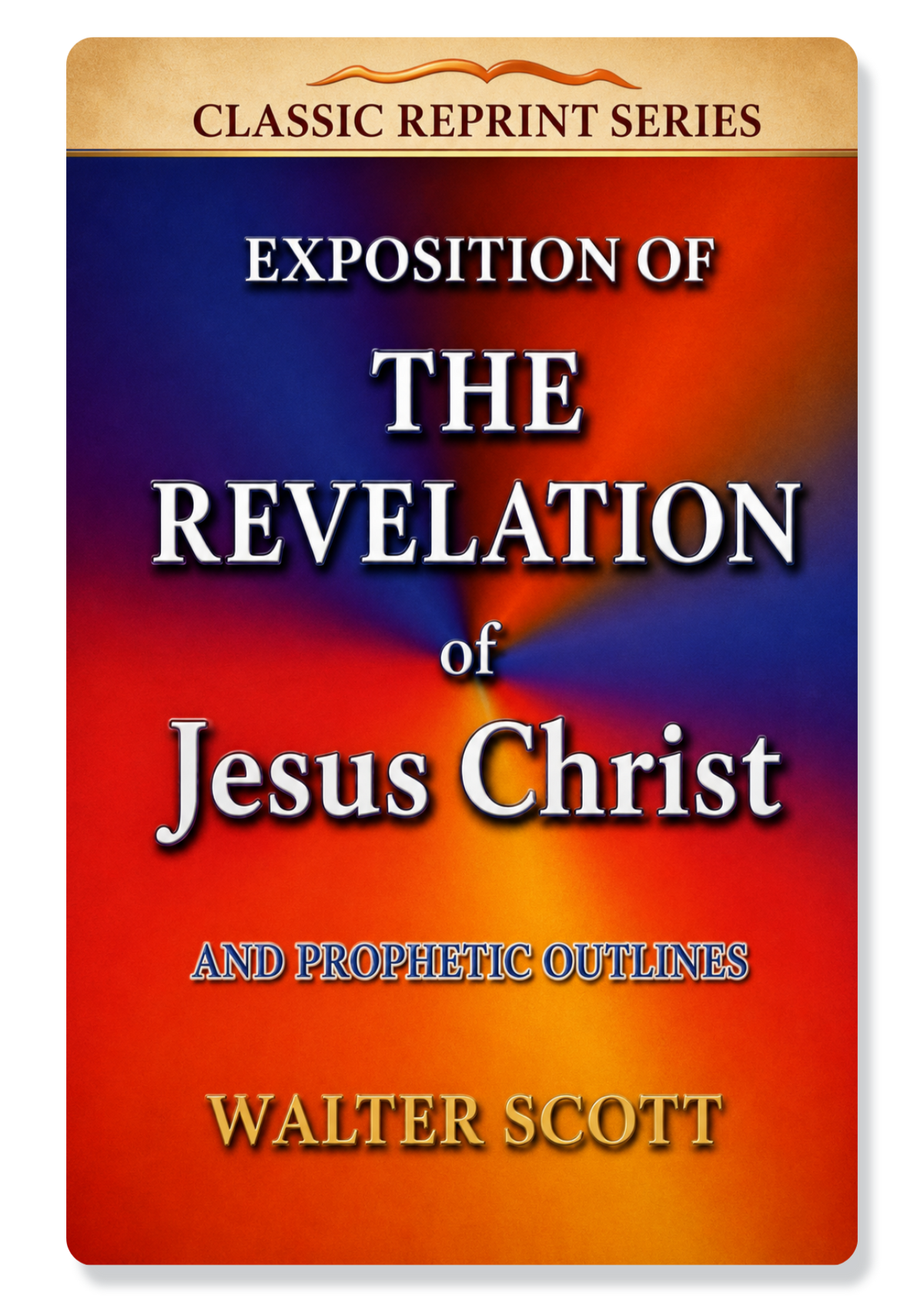 The Revelation Of Jesus Christ
