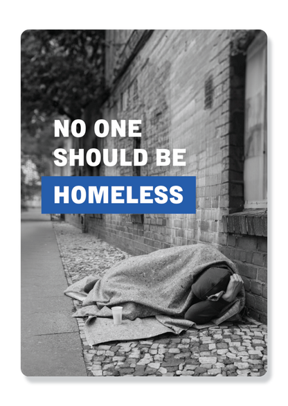 No One Should Be Homeless?