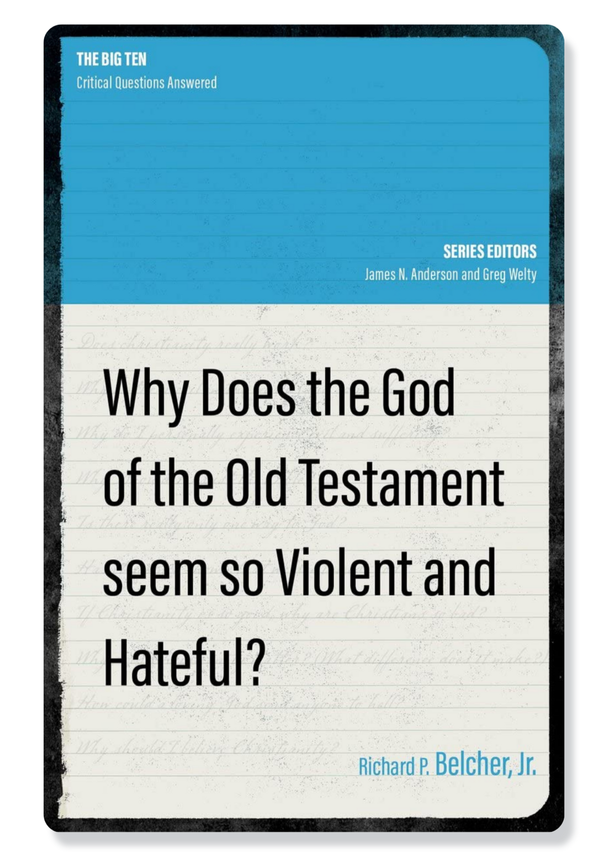 Why Does The God Of The Old Testament Seem So Violent And Hateful?