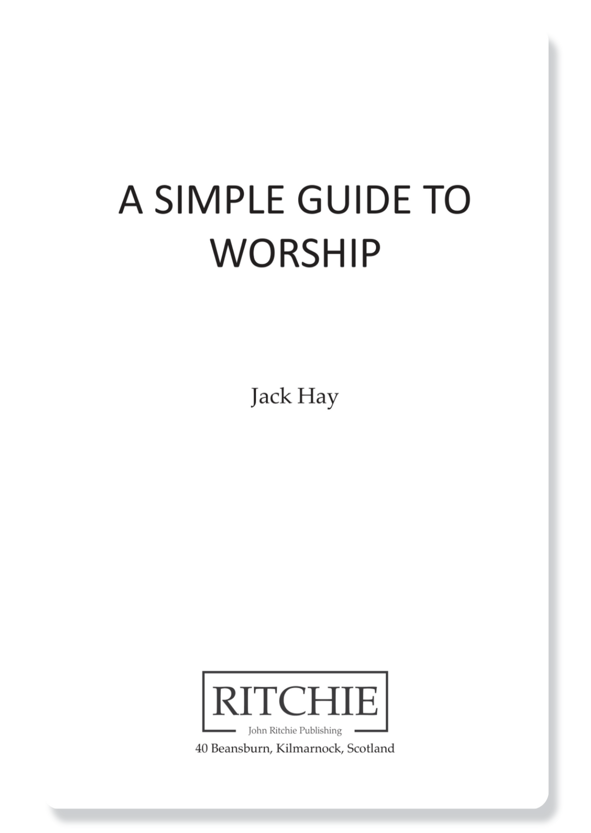A Simple Guide To Worship