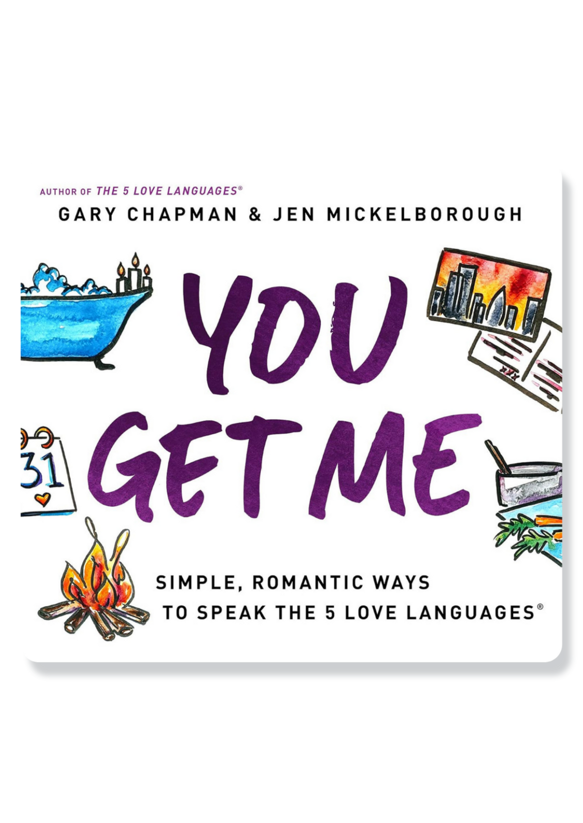 You Get Me: Romantic Ways to Speak the 5 Love Languages