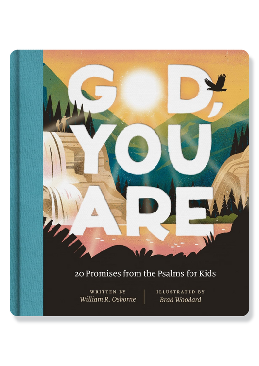 God, You Are: 20 Promises from the Psalms for Kids