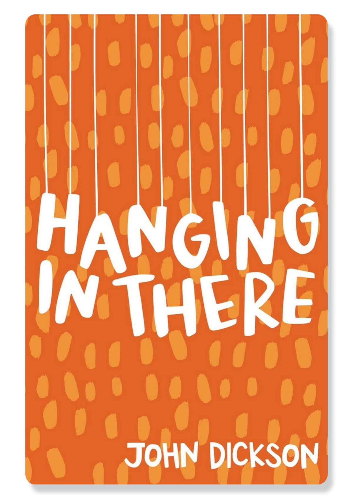 Hanging In There: A Guide for Christian Teens
