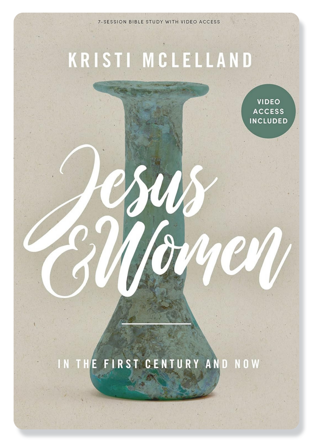 Jesus and Women: Teen Girls' Bible Study Book
